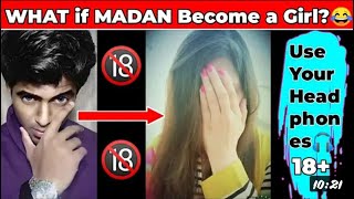 if MADAN Become a Girl,😂What he will do full fun video Use your Headphones  headphones  madan op mad