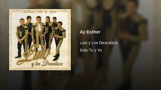 Lalo y Los Descalzos - Ay Esther