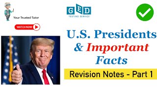 U.S. Presidents & Important Facts in History (Revision Notes- Part 1) for GED Social Studies