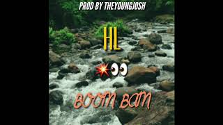 HL - Boom Bam (Prod By theyoungjosh)