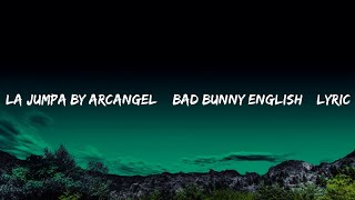 La Jumpa by Arcangel & Bad Bunny ENGLISH  | LYRIC  | Whitle Lyric