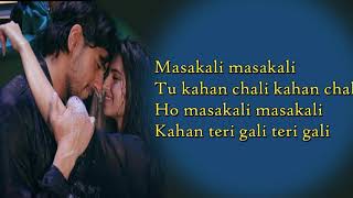 Masakali 2.0 (Lyrics) A.R. Rahman | Sidharth Malhotra