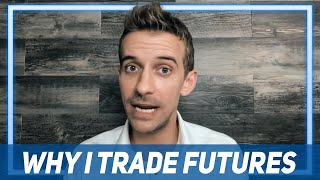 The 3 Main Reasons Of Why Futures Are A Superior Product