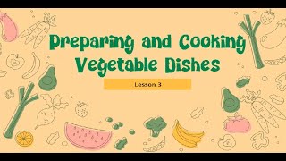 PRINCIPLES OF COOKING VEGETABLES | METHODS OF COOKING VEGETABLES | TLE COOKERY 10