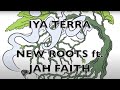 NEW ROOTS ft. JAH FAITH