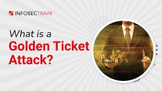 Golden Ticket in Cybersecurity | Complete Guide to Kerberos Exploitation
