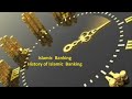 History of Islamic Banking & Finance