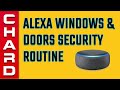Alexa Routines - Alexa Will Let You Know When The Doors or Windows Are Opened