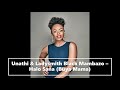 Unathi & Ladysmith Black Mambazo – Halo Sana (Buya Mama) Medium