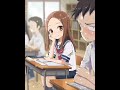 Karakai Jōzu no Takagi-san(Hometown Smile Song by Bahjat) #anime #love #comedy #cute #romantic