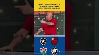 Ronaldo giovaneli sobre disputa do campeonato carioca  #cariocao #esporteviral #ultimasnoticias