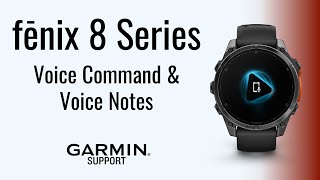 fēnix® 8 Series | Voice Command & Notes Features | Garmin Support
