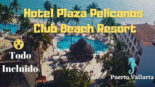 Hotel todo incluido Puerto Vallarta, Jalisco 2023 - Hotel Plaza Pelicanos Club Beach Resort 🌊🐬🌞🍌