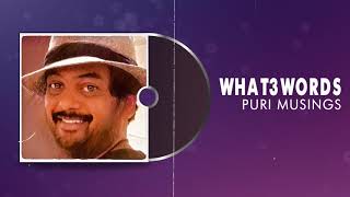 WHAT3WORDS  | Puri Musings by Puri Jagannadh | Puri Connects | Charmme Kaur