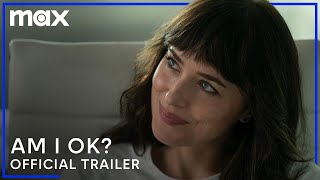 Am I Ok? |  Trailer | Max