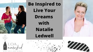 Be Inspired to Live Your Dreams with Natalie Ledwell: Law of Attraction, Mind Movies, Manifestation