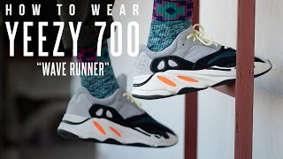 How To Wear Yeezy Boost 700 \