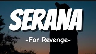 For Revenge - serena ( Lirik)