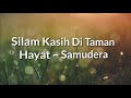 Silam Kasih Di Taman Hayat ~ Samudera (lirik)