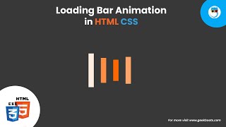 How to Create Loading Bar Animation using HTML CSS Only | Geekboots