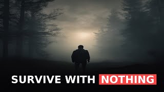 Minimalist Survival: The 15 Rules of The Unprepared