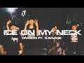 DONKA  - ICE ON MY NECK FT. G.SAVAGE [OFFICIAL MV]