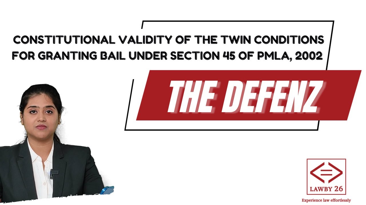 CONSTITUTIONAL VALIDITY OF THE TWIN CONDITIONS FOR GRANTING BAIL UNDER ...