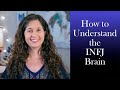 How to Understand the INFJ Brain