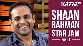 Shaan Rahman - Star Jam (Part 1) - Kappa TV