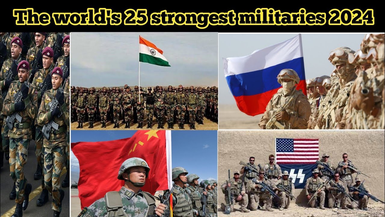 The Most Powerful Militaries In The World 2024 | Top 25 | Global ...