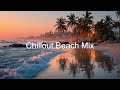 Relaxing Deep House Chill Mix 🌴 Summer Sunset Vibes | Tropical Chillout & Lounge Music Playlist