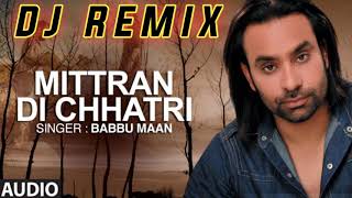Mitra Di Chatri Ud Gyi || DJ Remix Song || Mitra Di Chatri New Punjabi Full Song