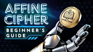 Affine Ciphers: Beginner’s Guide for Codebusters | Science Olympiad
