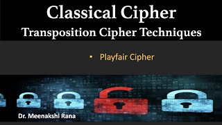 Cryptography | Transposition Cipher | Playfair Cipher