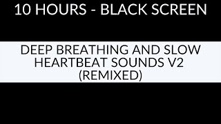 DEEP BREATHING AND SLOW HEARTBEAT SOUND EFFECT V2 - VERY LOW HEARTBEART