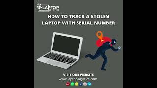 How to track a stolen laptop with serial number