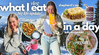 *VLOG* vegan what I eat in a day - ( big life update & plans + fitness goals + simple recipes )