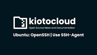 Ubuntu: OpenSSH | Use SSH-Agent