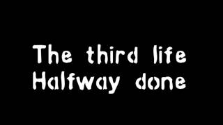 Halfway done  - The third life - We all reach the halfway point in life