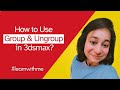 How to group and ungroup in 3ds max?