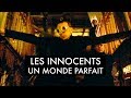 Les Innocents - Un monde parfait (Clip officiel)