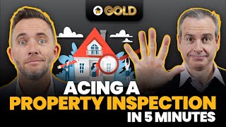 Acing a property inspection in 5 minutes