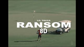 Lil Tecca - Ransom (8D AUDIO) [BEST VERSION] 🎧