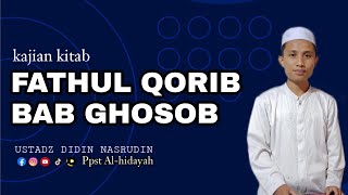 GHOSOB ! Fathul qorib bab ghosob | Ustadz Didin nasrudin