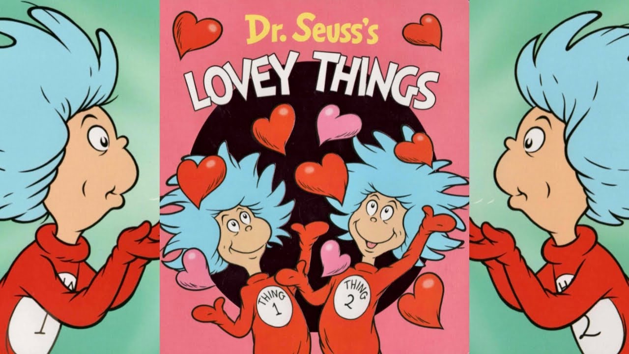 Lovey Things \ By Dr.Seuss’s \ Children Book Read Aloud - YouTube