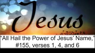 4 All Hail the Power of Jesus' Name, #155 video