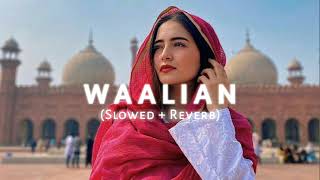 Waalian - Harnoor (Slowed + Reverb) | Punjabi Song | Lofi Mood