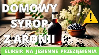 Domowy syrop z aronii. Prawdziwy eliksir na jesienne przeziębienia.  #aronia #zioła #syrop