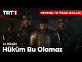 Hüküm Bu Olamaz - Mehmet: Fetihler Sultanı 24. Bölüm @mehmedfetihlersultani