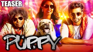 Puppy 2020 Official Teaser Hindi Dubbed | Varun, Samyuktha Hegde, Yogi Babu